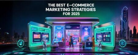 E-Commerce Marketing Strategies for 2025